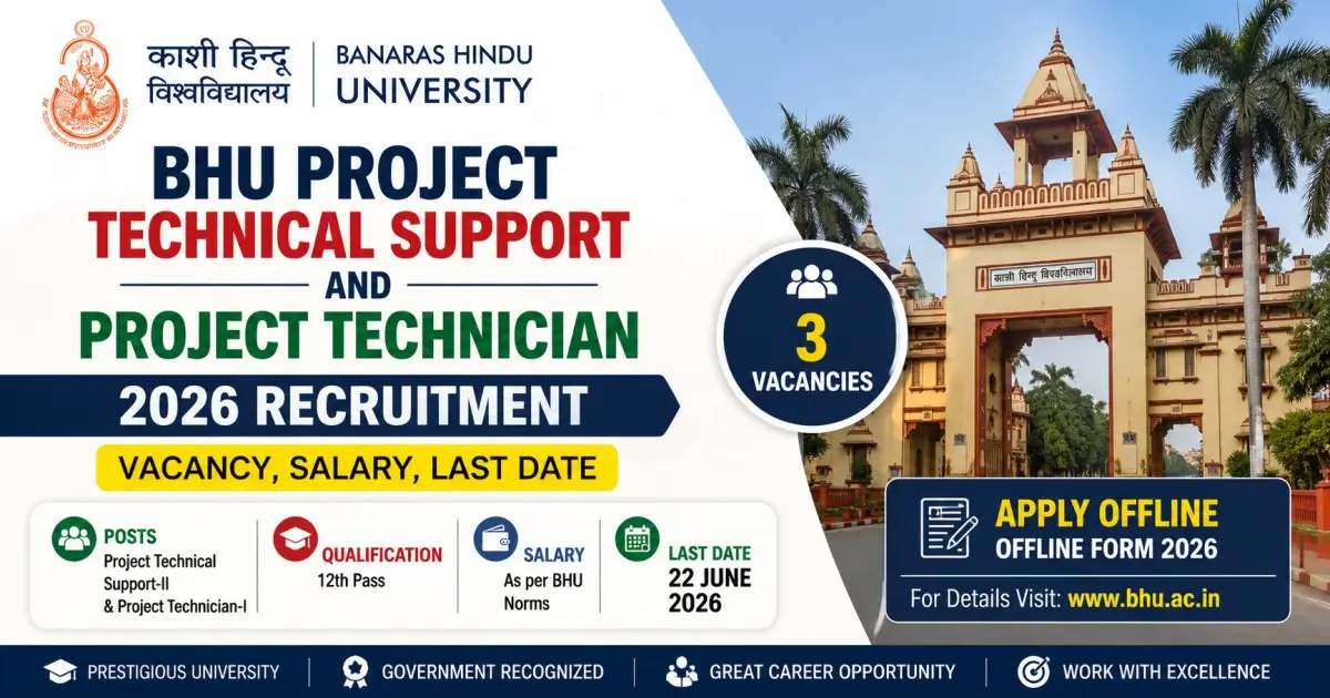 BHU Project Technical Support and Project Technician 2026 Recruitment - Vacancy, Salary, Last Date